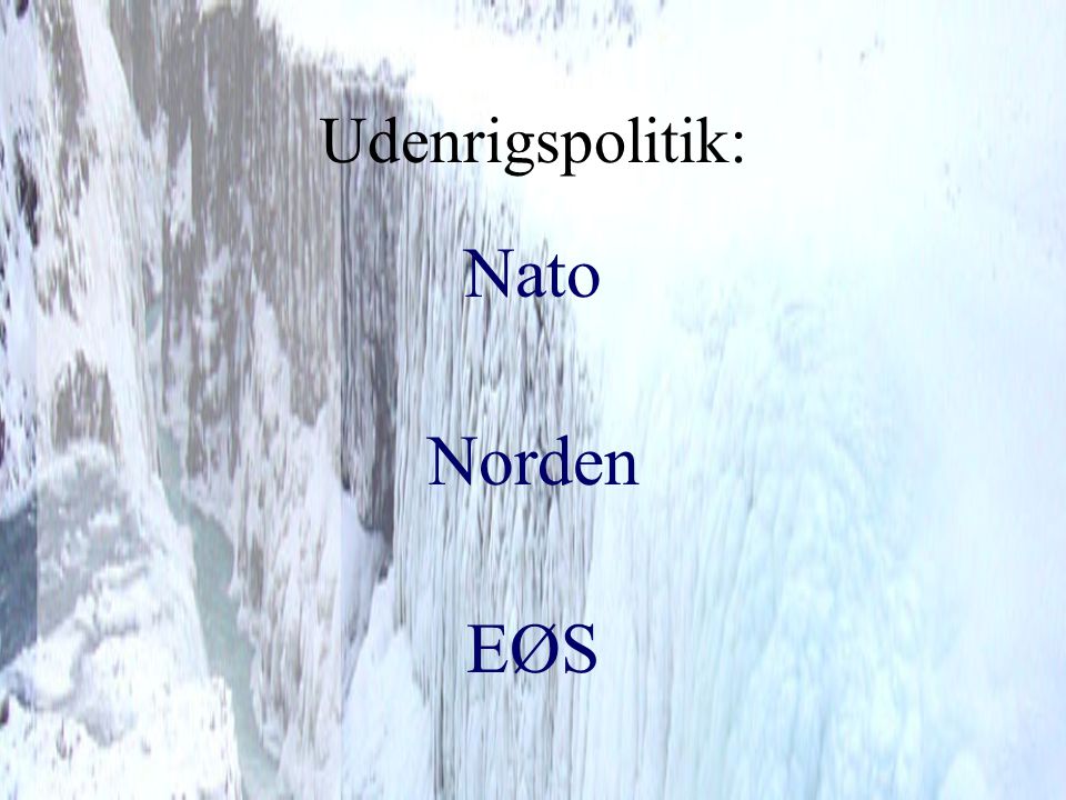 Udenrigspolitik: Nato Norden EØS