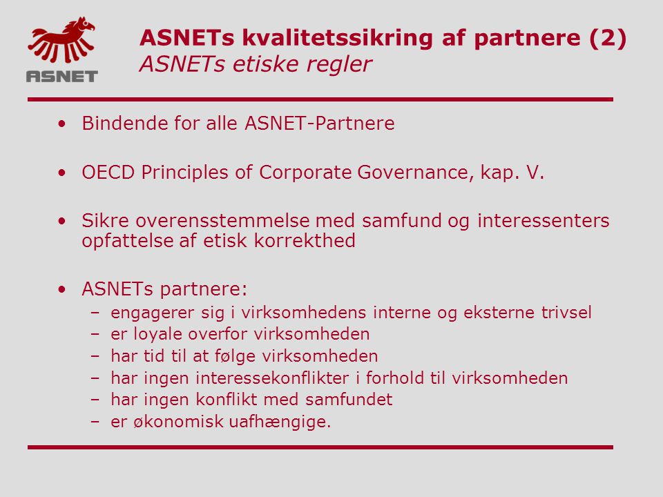 ASNETs kvalitetssikring af partnere (2) ASNETs etiske regler