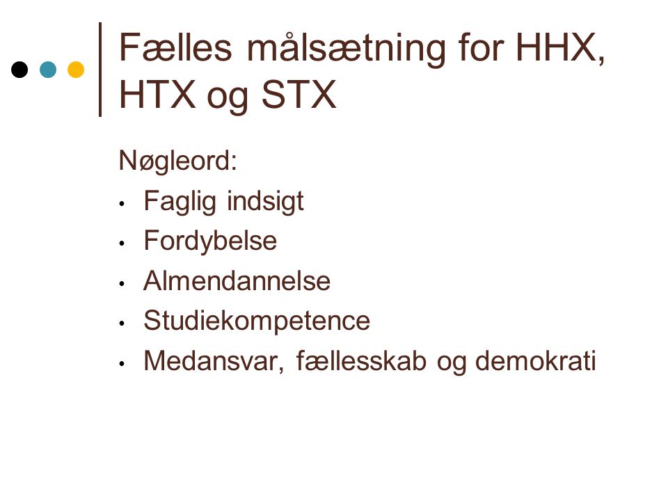 Fælles målsætning for HHX, HTX og STX