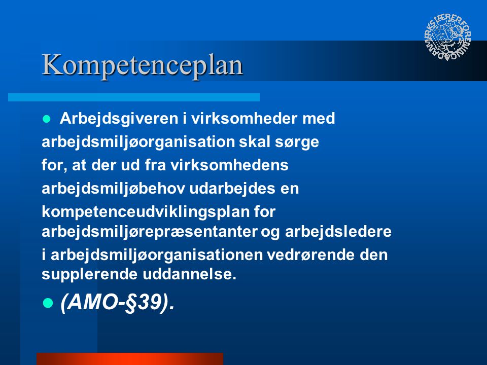Kompetenceplan (AMO-§39). Arbejdsgiveren i virksomheder med