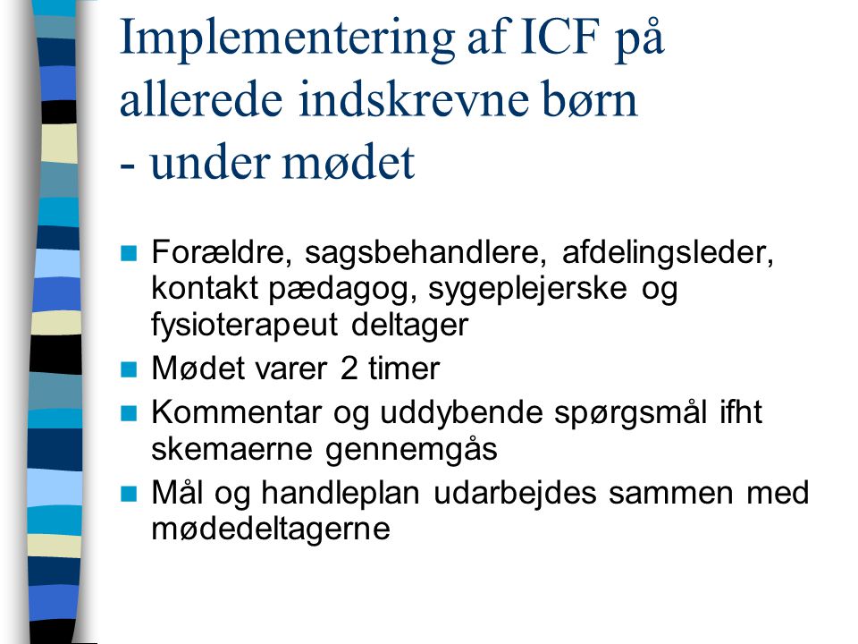 Implementering af ICF på allerede indskrevne børn - under mødet