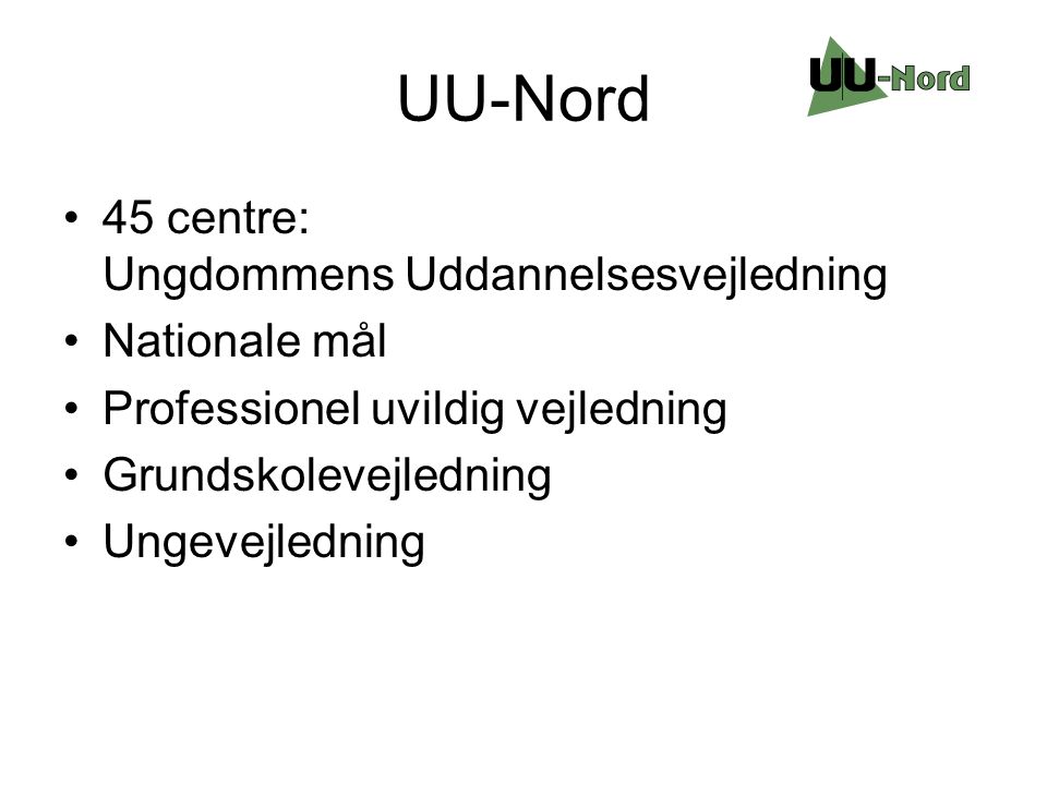 UU-Nord 45 centre: Ungdommens Uddannelsesvejledning Nationale mål