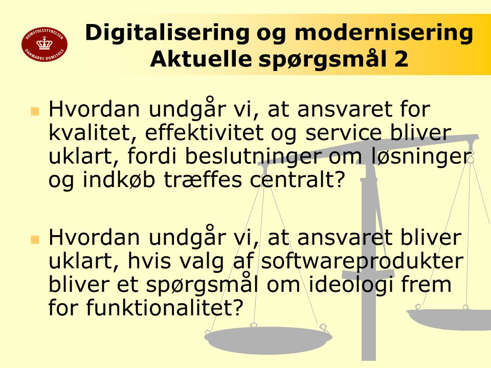 Digitalisering og modernisering Aktuelle spørgsmål 2