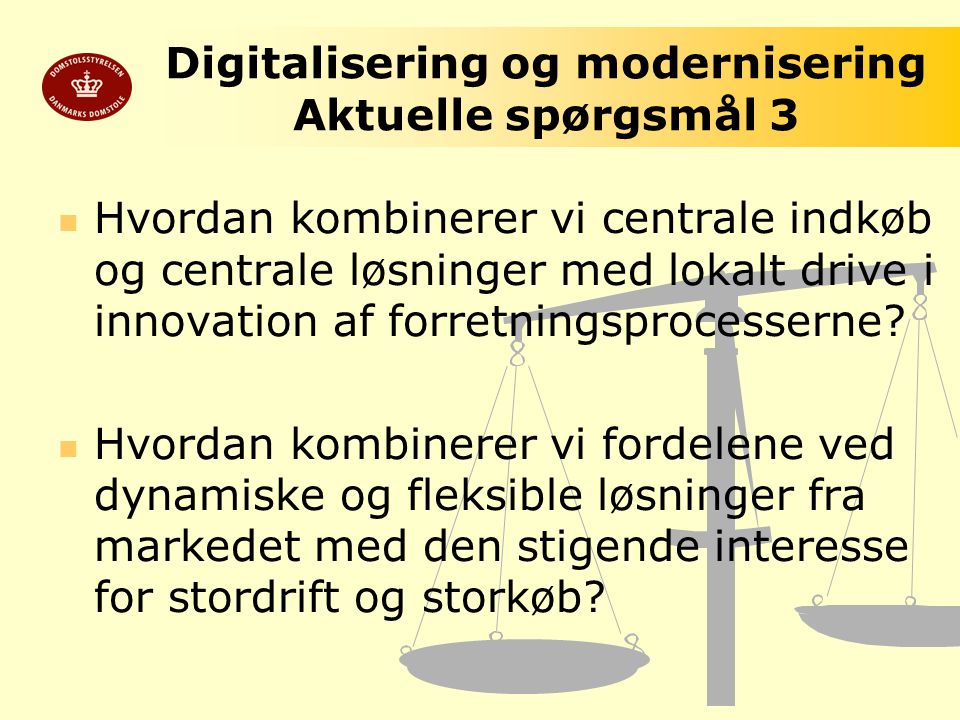 Digitalisering og modernisering Aktuelle spørgsmål 3