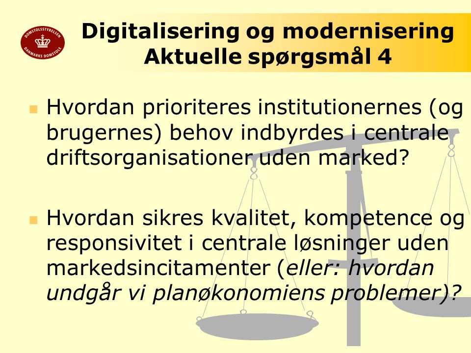 Digitalisering og modernisering Aktuelle spørgsmål 4