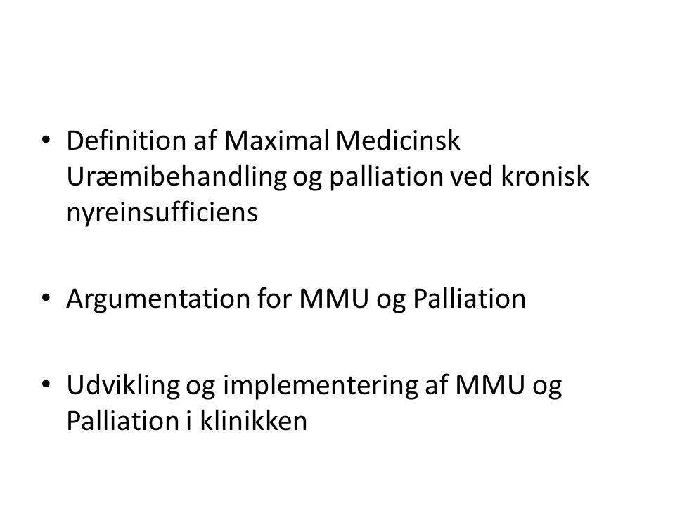 Definition af Maximal Medicinsk Uræmibehandling og palliation ved kronisk nyreinsufficiens