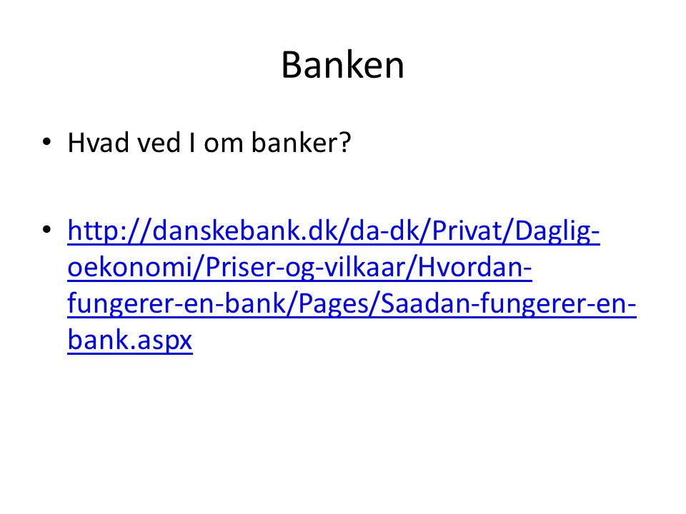 Banken Hvad ved I om banker