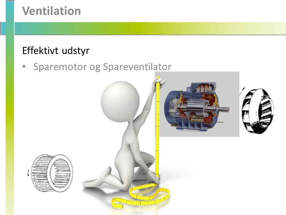 Effektivt udstyr Sparemotor og Spareventilator