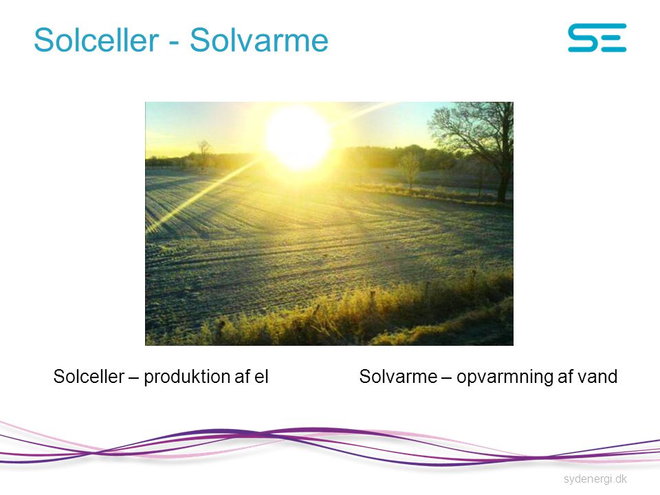 Solceller - Solvarme Solceller – produktion af el