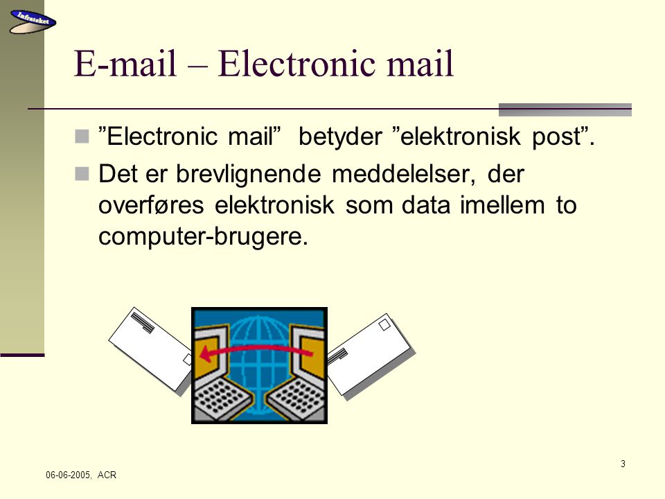 – Electronic mail