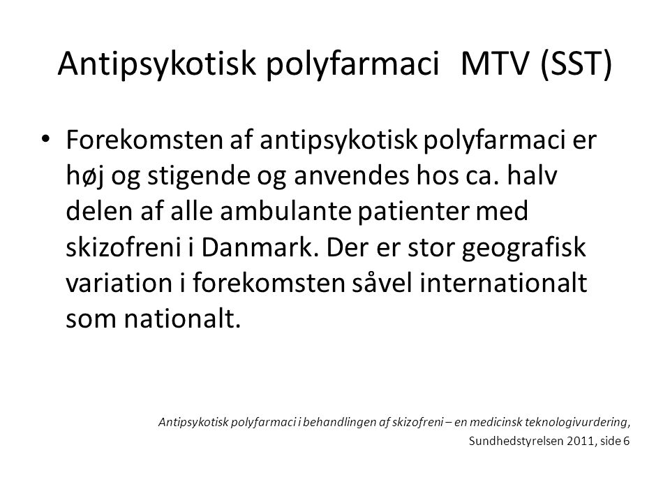 Antipsykotisk polyfarmaci MTV (SST)
