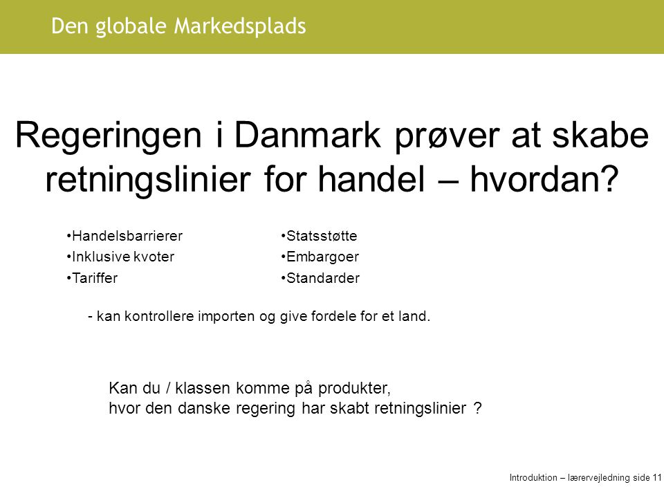 Regeringen i Danmark prøver at skabe retningslinier for handel – hvordan