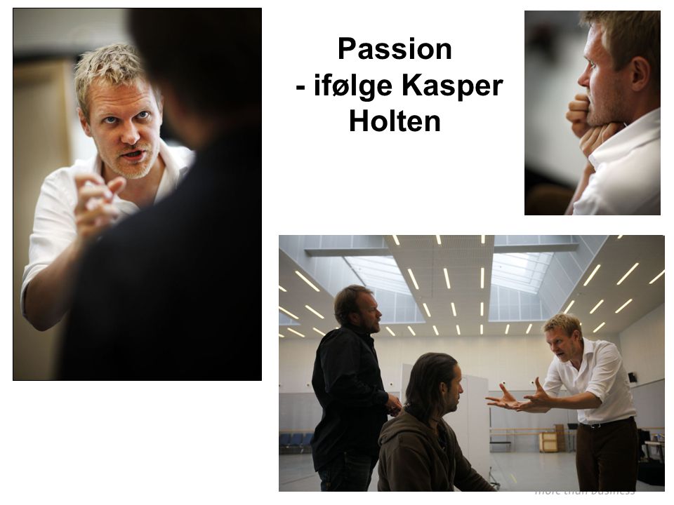 Passion - ifølge Kasper Holten