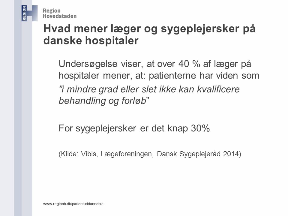 Hvad mener læger og sygeplejersker på danske hospitaler