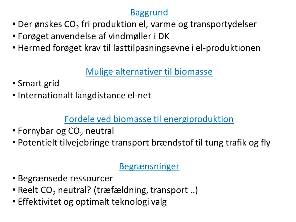 Der ønskes CO2 fri produktion el, varme og transportydelser
