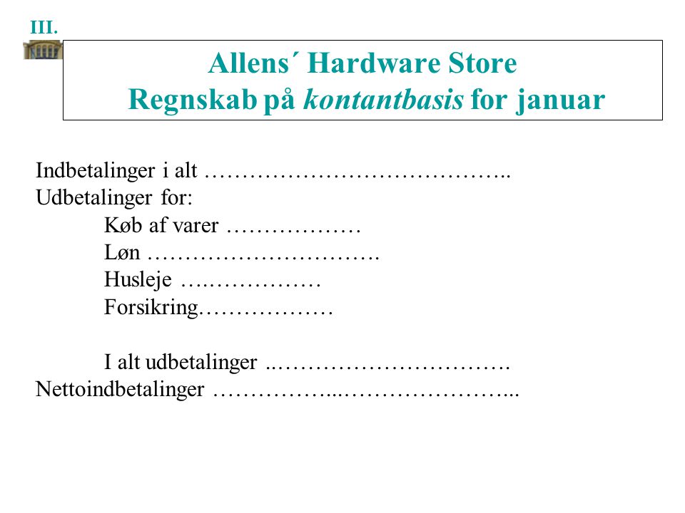 Allens´ Hardware Store Regnskab på kontantbasis for januar