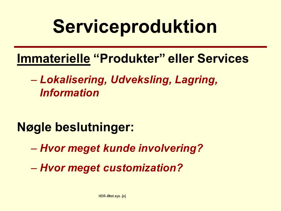 Serviceproduktion Immaterielle Produkter eller Services