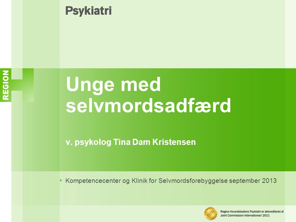 Unge med selvmordsadfærd v. psykolog Tina Dam Kristensen