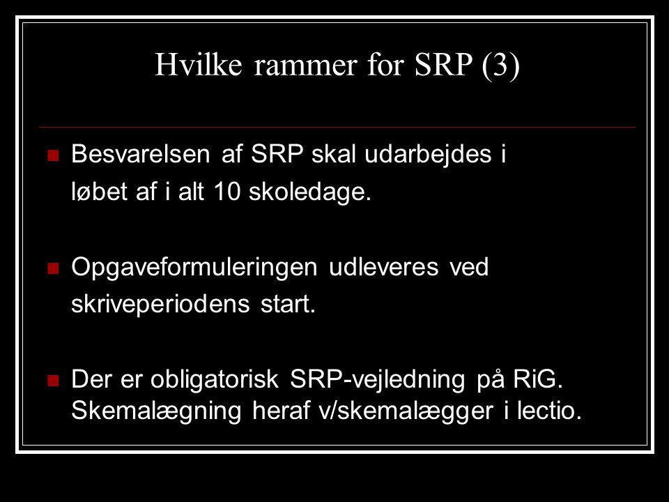 Hvilke rammer for SRP (3)