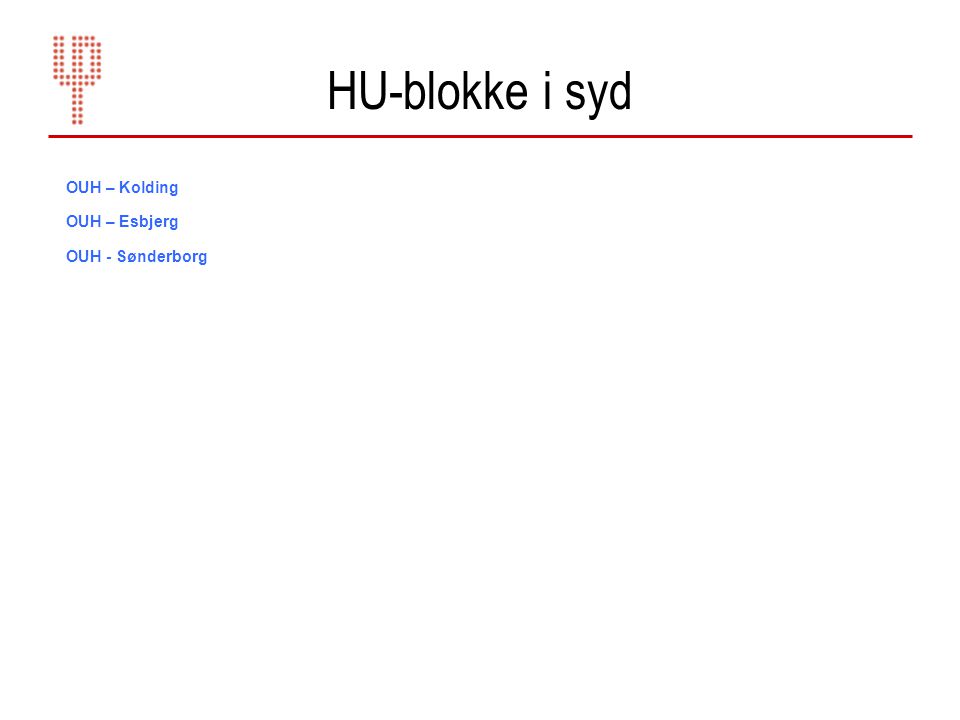 HU-blokke i syd OUH – Kolding OUH – Esbjerg OUH - Sønderborg 29