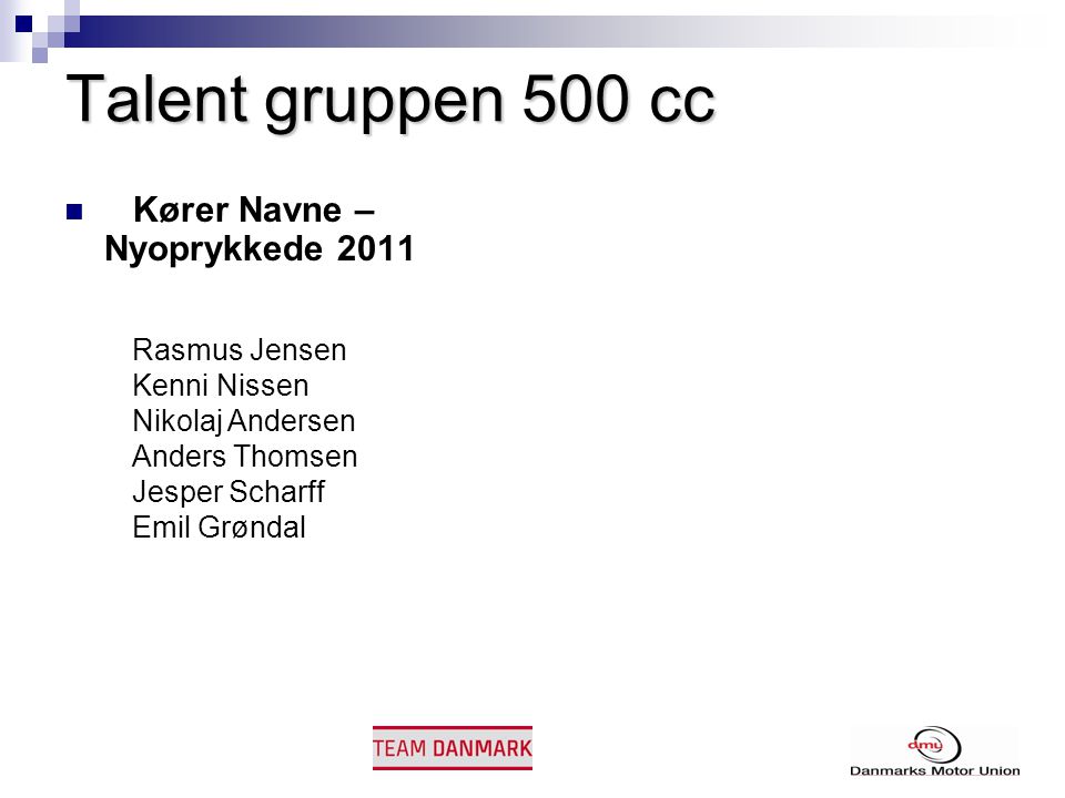Talent gruppen 500 cc Kører Navne – Nyoprykkede 2011 Rasmus Jensen