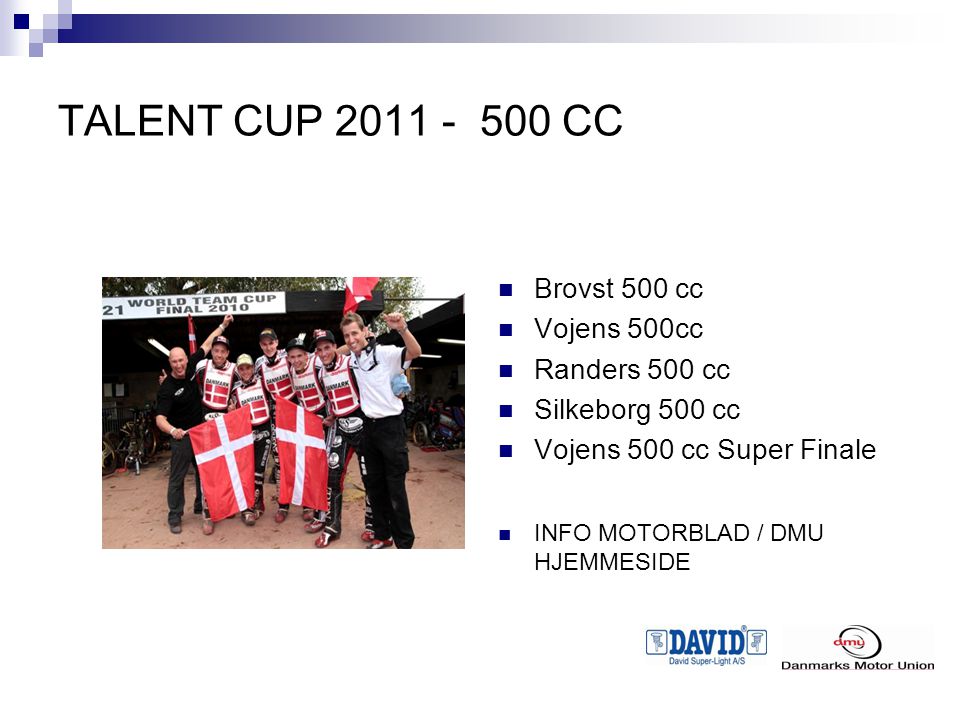 TALENT CUP CC Brovst 500 cc Vojens 500cc Randers 500 cc