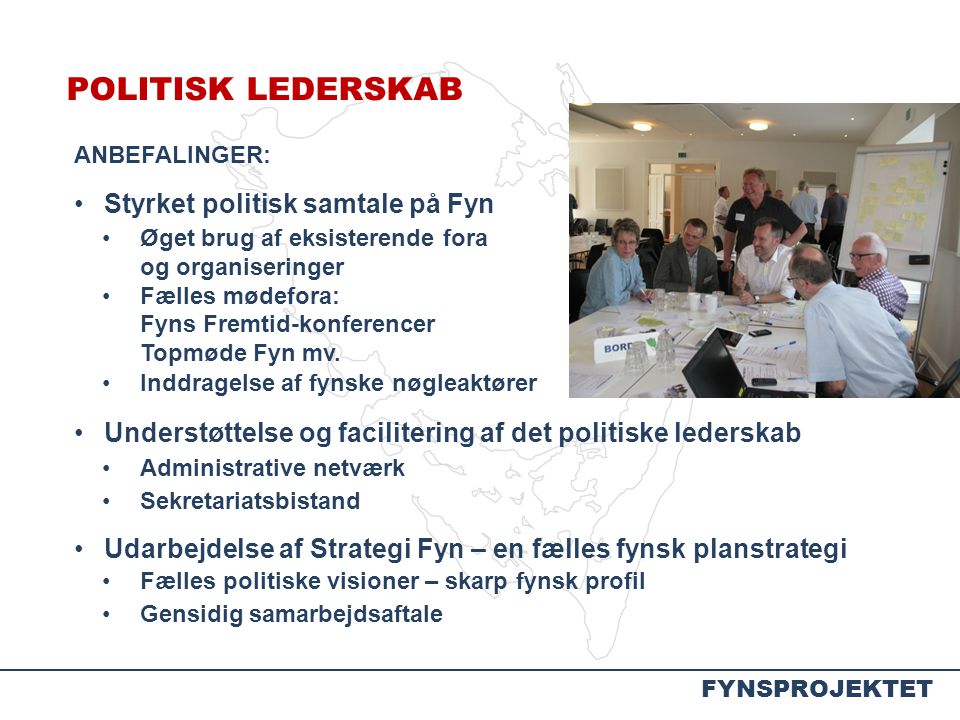 POLITISK LEDERSKAB Styrket politisk samtale på Fyn
