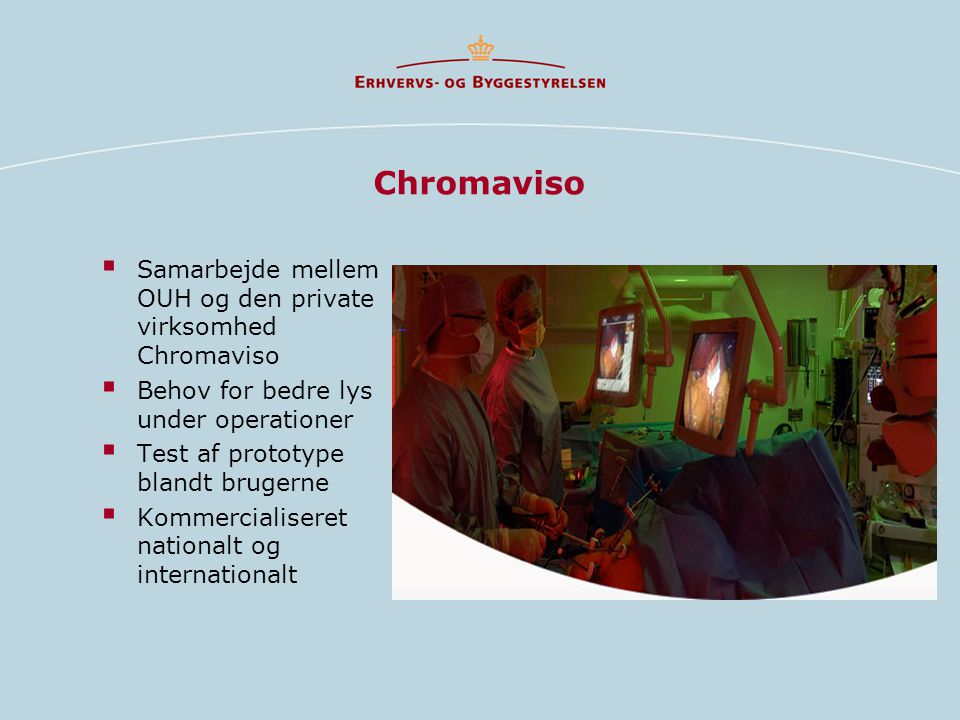 Chromaviso Samarbejde mellem OUH og den private virksomhed Chromaviso