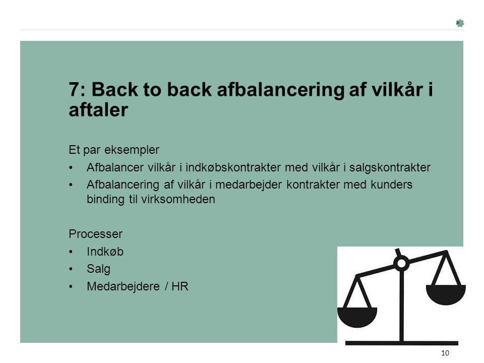 7: Back to back afbalancering af vilkår i aftaler