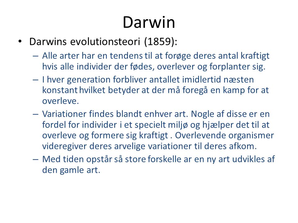 Darwin Darwins evolutionsteori (1859):