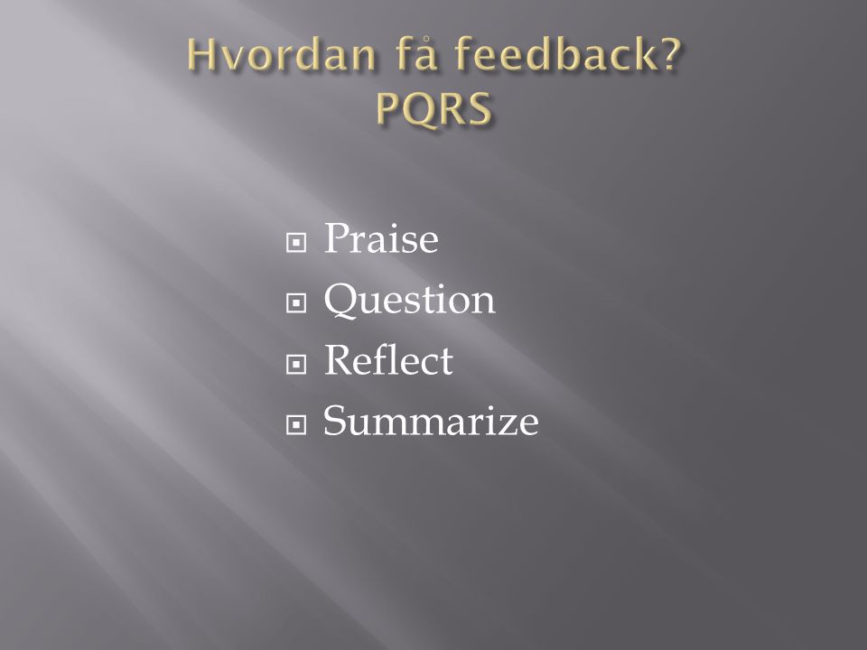 Hvordan få feedback PQRS