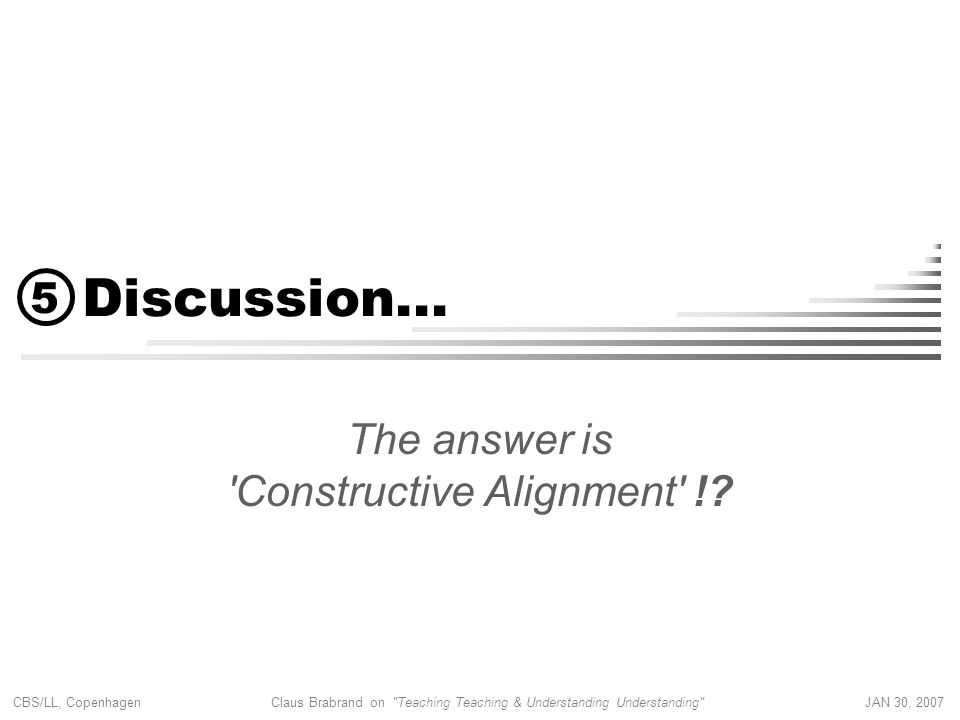 The answer is Constructive Alignment !