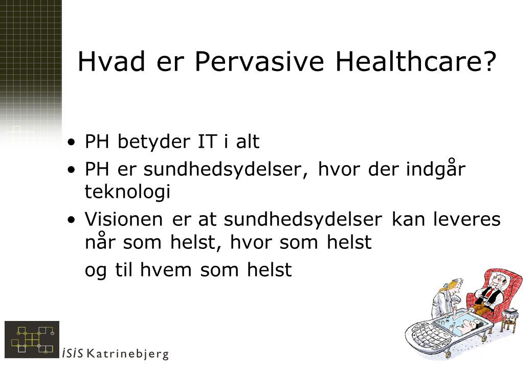 Hvad er Pervasive Healthcare
