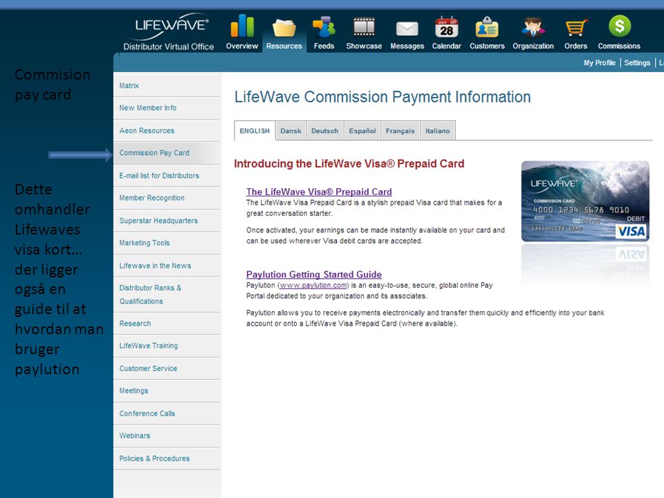 Commision pay card Dette omhandler Lifewaves visa kort… der ligger også en guide til at hvordan man bruger paylution.