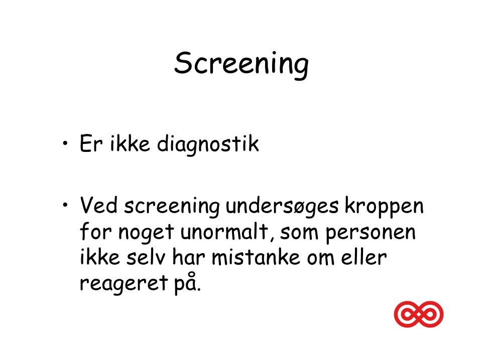 Screening Er ikke diagnostik
