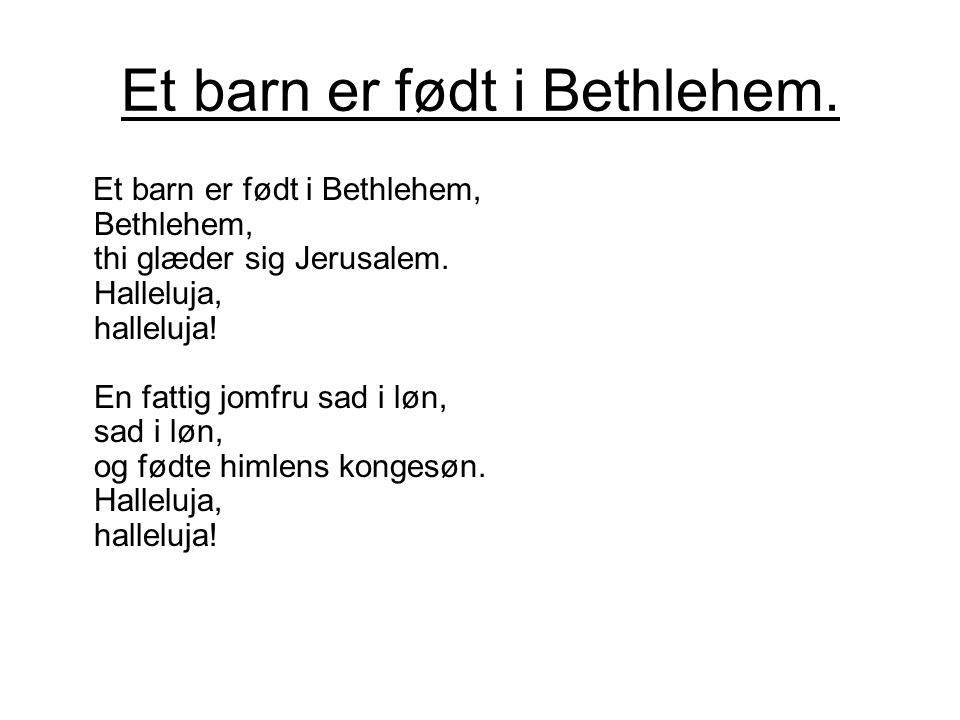 Et barn er født i Bethlehem.