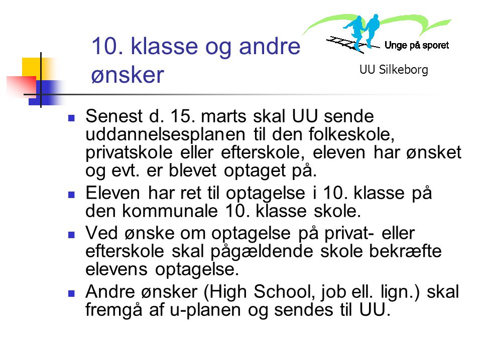 10. klasse og andre ønsker UU Silkeborg.