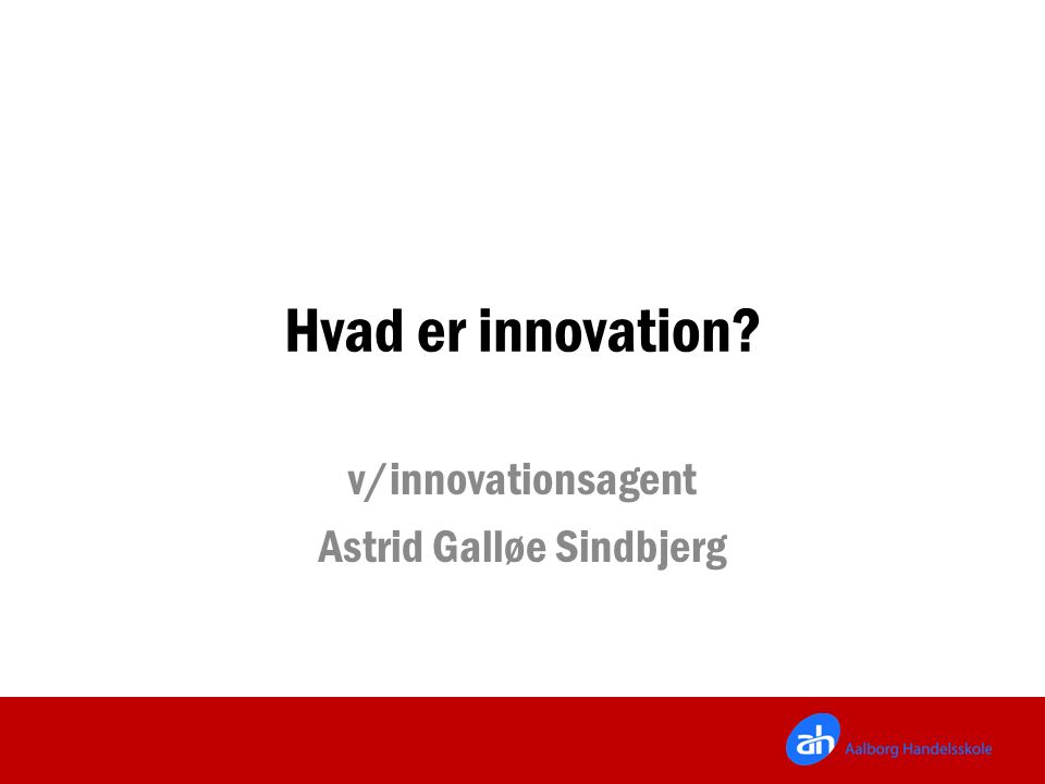 v/innovationsagent Astrid Galløe Sindbjerg
