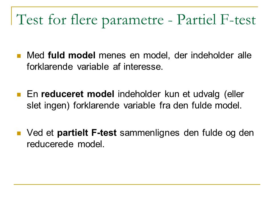 Test for flere parametre - Partiel F-test