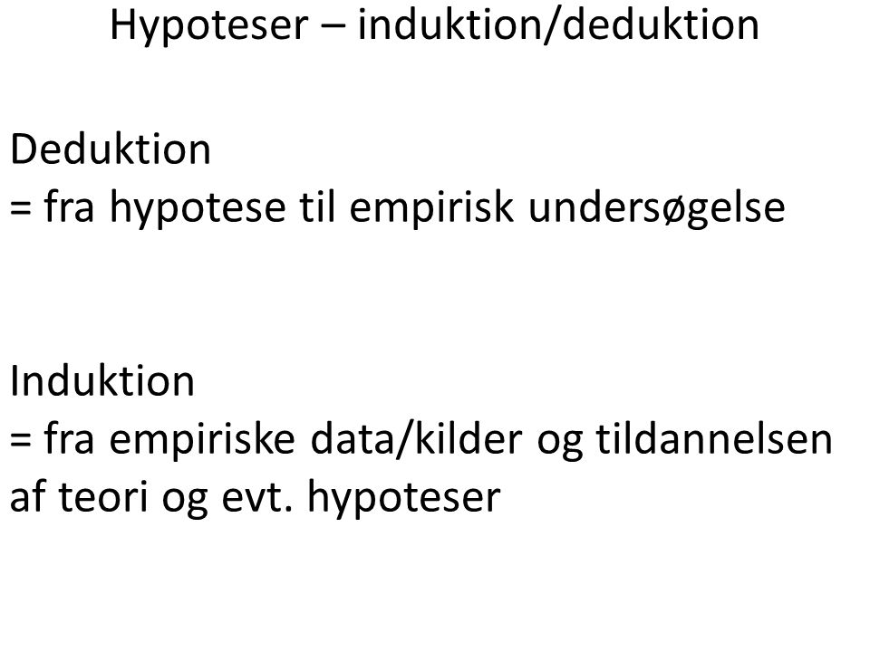 Hypoteser – induktion/deduktion