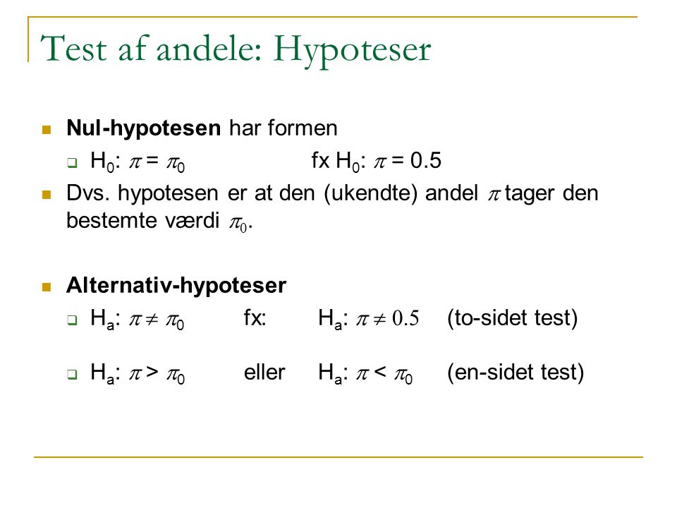Test af andele: Hypoteser