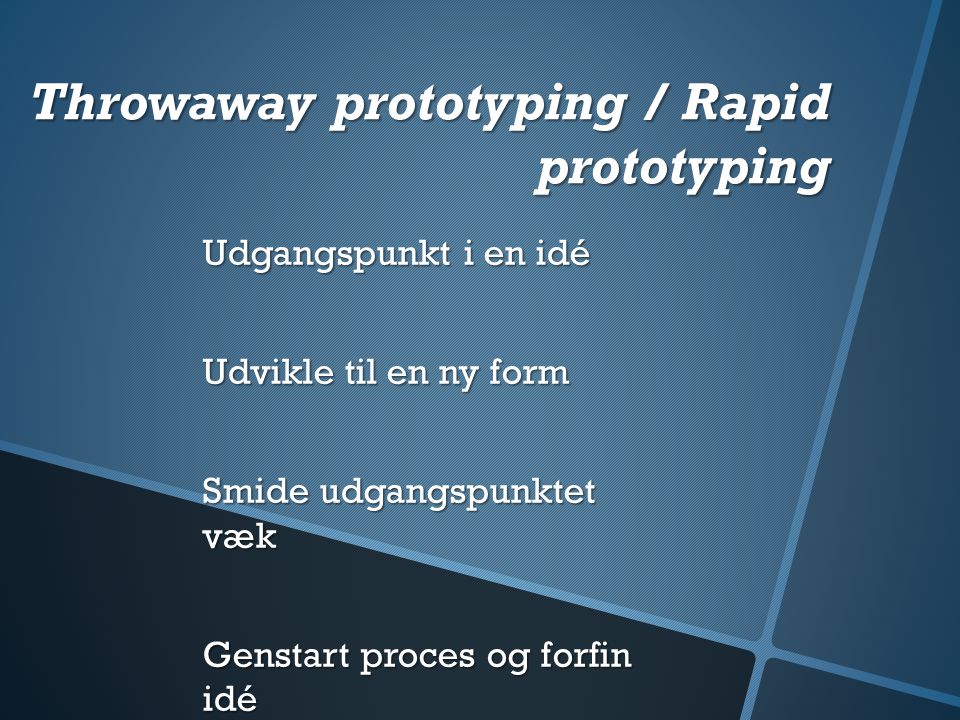 Throwaway prototyping / Rapid prototyping
