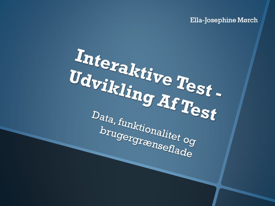 Interaktive Test - Udvikling Af Test