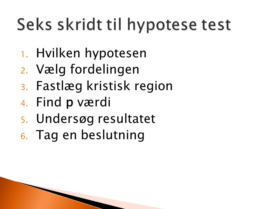 Seks skridt til hypotese test
