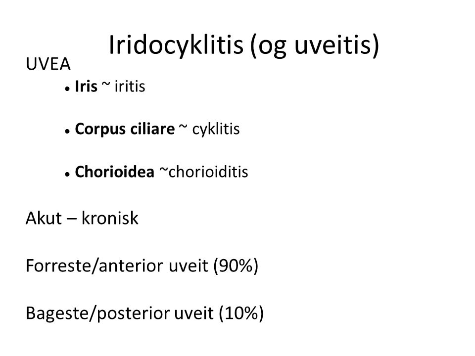 Iridocyklitis (og uveitis)