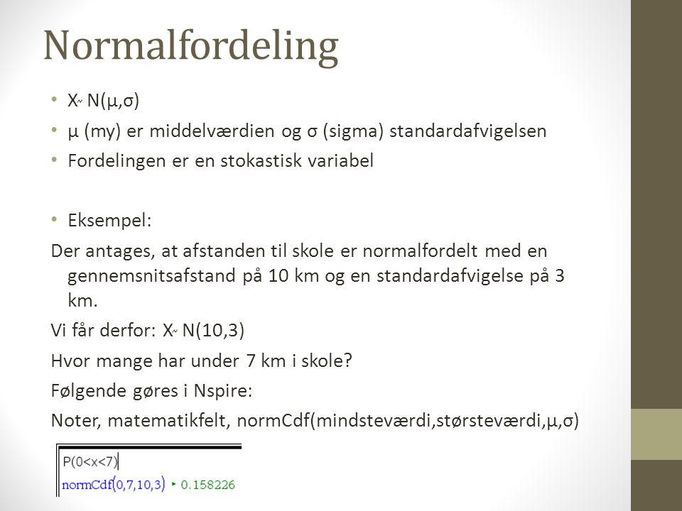 Normalfordeling X ᷉ N(μ,σ)