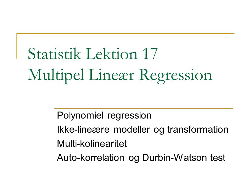 Statistik Lektion 17 Multipel Lineær Regression
