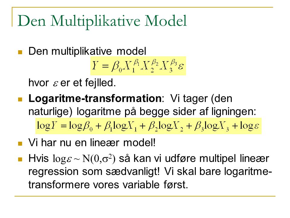 Den Multiplikative Model