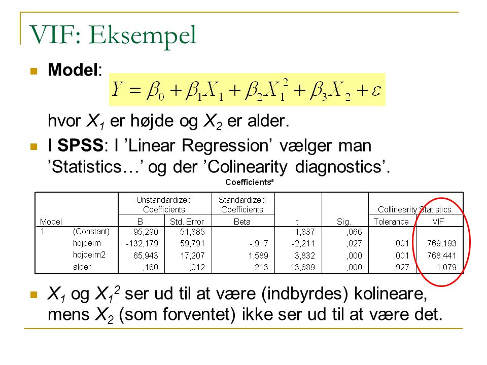 VIF: Eksempel Model: hvor X1 er højde og X2 er alder.