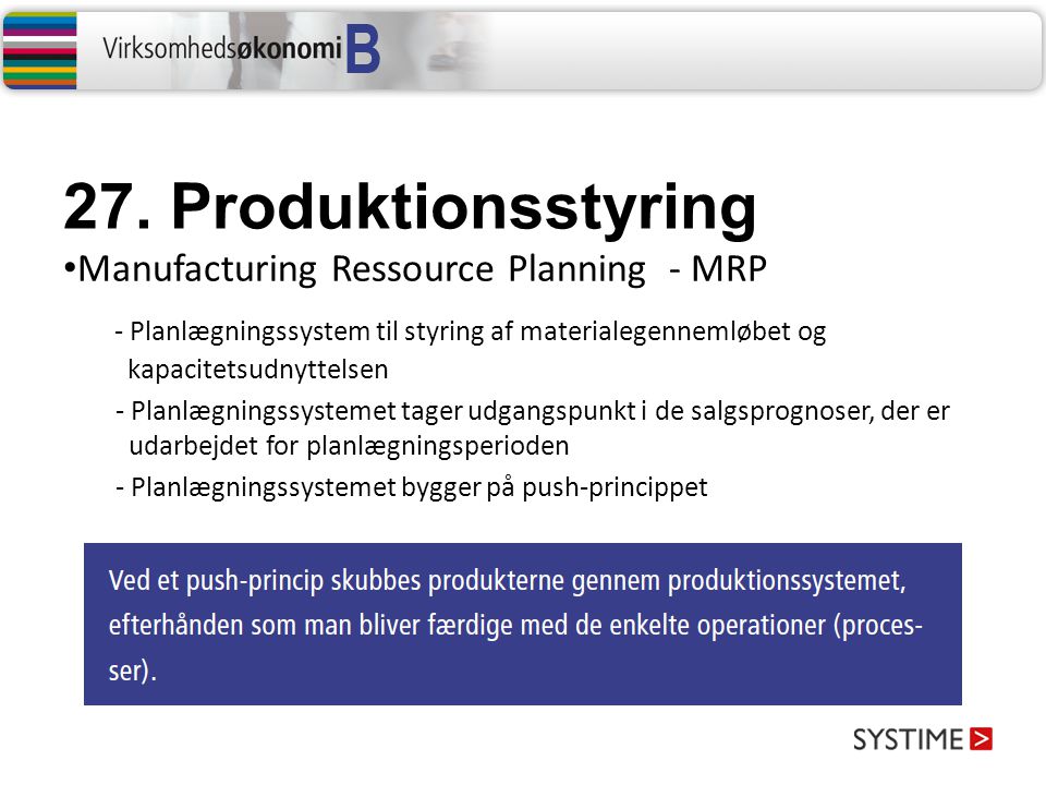 27. Produktionsstyring Manufacturing Ressource Planning - MRP